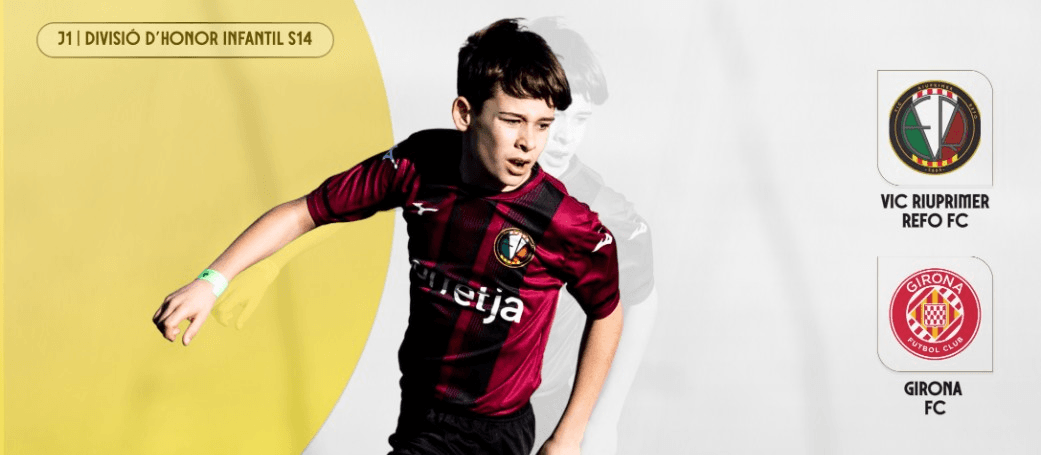 Vic Riuprimer REFO FC – Girona FC, el partit de la Divisió d'Honor Infantil S14 que estrena la temporada d'streamings a l'FCF TV